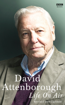 Life on Air - Attenborough, David
