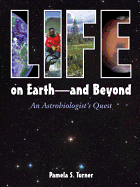 Life on Earth: And Beyond: An Astrobiologist's Quest