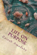 Life on Purpose: Book One of the Self-Empowerment Series