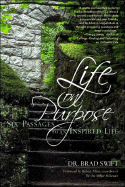 Life on Purpose: Six Passages to an Inspired Life