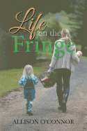 Life on the Fringe