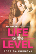 Life on the Level: On the Verge - Book Three