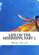 Life on the Mississippi, Part 2