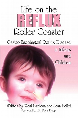 Life on the Reflux Roller Coaster - MacLean, Roni