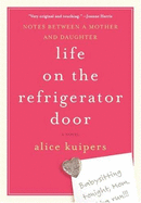 Life on the Refrigerator Door - Kuipers, Alice