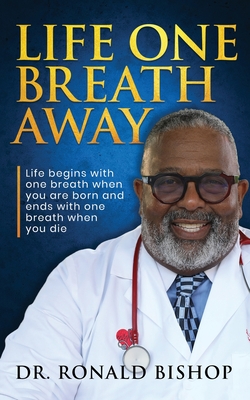 Life One Breath Away - Bishop, Ronald