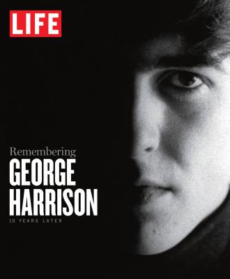 Life Remembering George Harrison: 10 Years Later - The Editors of Life