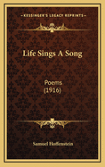 Life Sings a Song: Poems (1916)