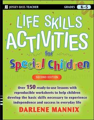 Life Skills Activities for Special Children, Grades K-5 - Mannix, Darlene