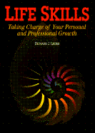 Life Skills: Taking Charge of Your Personal and Professional Growth
