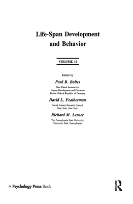 Life-Span Development and Behavior: Volume 10 - Baltes, Paul B (Editor), and Featherman, David L (Editor), and Lerner, Richard M, Dr. (Editor)