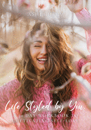 Life Styled by You: a 30 day workbook to cultivating self love