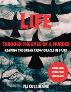 LIFE Through the Eyes of a Murder: Reading the Urban Crow Oracle in pairs