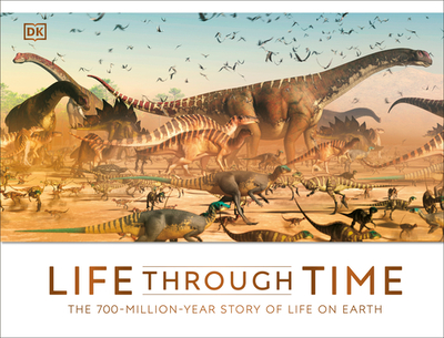 Life Through Time: The 700-Million-Year Story of Life on Earth - Woodward, John