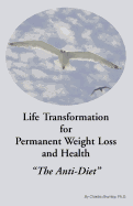 Life Transformation for Permanent Weight Loss and Health