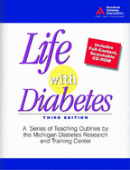 Life with Diabetes: A Series of Teaching Outlines by the Michigan Diabetes Research and Training Center - Funnell, Martha Mitchell, and Arnold, Marilyn S, and Barr, Patricia A