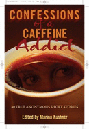 Life Without Caffeine: How Eliminating Caffeine Can Save Your Life - Kushner, Marina