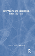 Life Writing and Translation: Indian Perspectives