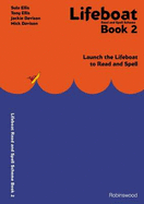 Lifeboat Read and Spell Scheme: Book 2: Launch the Lifeboat to Read and Spell