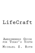 LifeCraft: Awesomeness Guide for Today's Youth