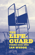 Lifeguard: Poems 2008-2013