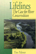 Lifelines: The Case for River Conservation