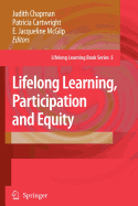 Lifelong Learning, Participation and Equity - Chapman, Judith (Editor), and Cartwright, Patricia (Editor), and McGilp, E Jacqueline (Editor)