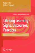Lifelong Learning - Signs, Discourses, Practices