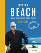 Life's a Beach: Gordon 'Butch' Stewart  and the Story of Sandals