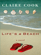 Life's a Beach - Cook, Claire