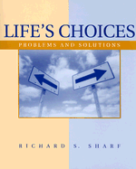 Life's Choices: Problems and Solutions