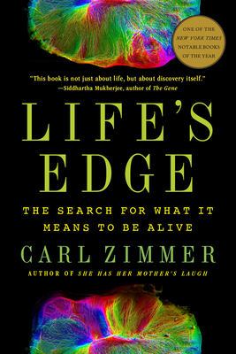 Life's Edge: The Search for What It Means to Be Alive - Zimmer, Carl