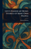 Life's Handicap: Being Stories of Mine Own People