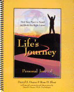 Life's Journey Personal Journal: Find Your Place to Stand and Build the Right Future - Doane, Darryl S, and Sloat, Rose D, and Doane, David S