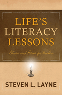 Life's Literacy Lessons: Stories and Poems for Teachers