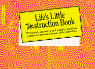 Life's Little Destruction Book: Everyday Rescue for Beauty, Fashion, Relationships, and Life