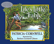 Life's Little Fable - Cornwell, Patricia, and Corwnell, Patricia
