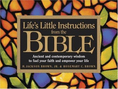 Life's Little Instructions from the Bible - Brown, H Jackson, Jr., and Brown, Rosemary