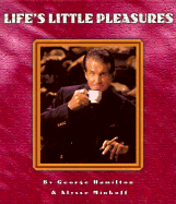 Life's Little Pleasures - Hamilton, George, and Minkoff, Alysse