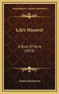 Life's Minstrel: A Book of Verse (1919)