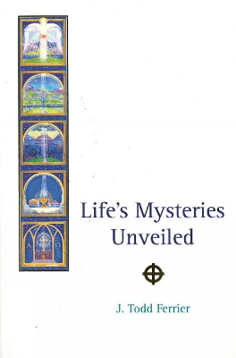 Life's Mysteries Unveiled - Ferrier, John Todd