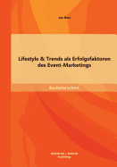 Lifestyle & Trends ALS Erfolgsfaktoren Des Event-Marketings