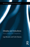 Lifestyles and Subcultures: History and a New Perspective