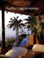 Lifestyles Nature & Architecture: Pacific Coastal Homes