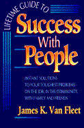Lifetime Guide to Success with People - Van Fleet, James K