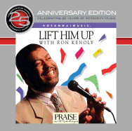 Lift Him Up: With Ron Kenoly