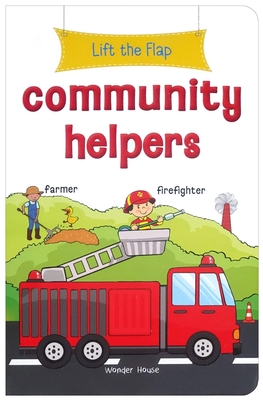 Lift the Flap: Community Helpers: Early Learning Novelty Board Book for Children - Wonder House Books