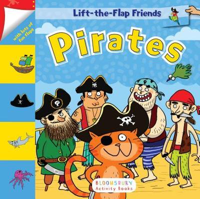 Lift-The-Flap Friends: Pirates - Bloomsbury Publishing (Creator)