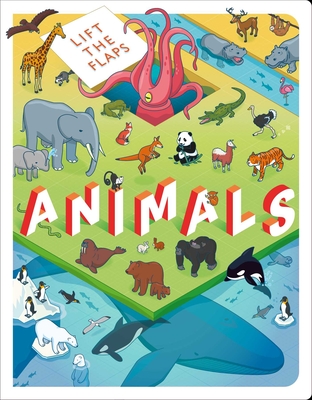 Lift the Flaps: Animals: Lift-The-Flap Book - Igloobooks