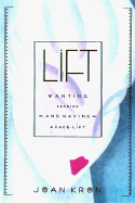Lift: Wanting, Fearing, and Having a Face-Lift